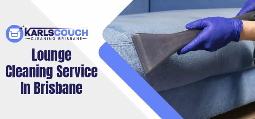 Lounge Cleaning Service In Brisbane